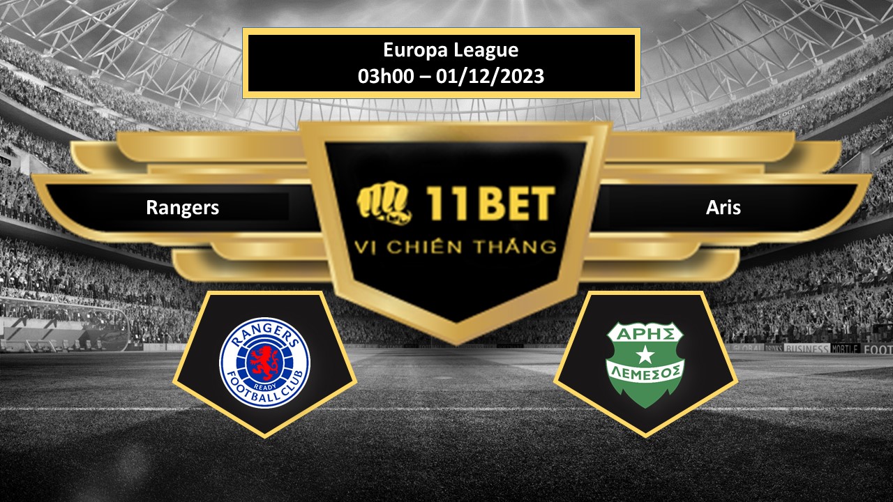Tip bóng đá  Rangers vs Aris, hôm nay 01/12/2023 11bet