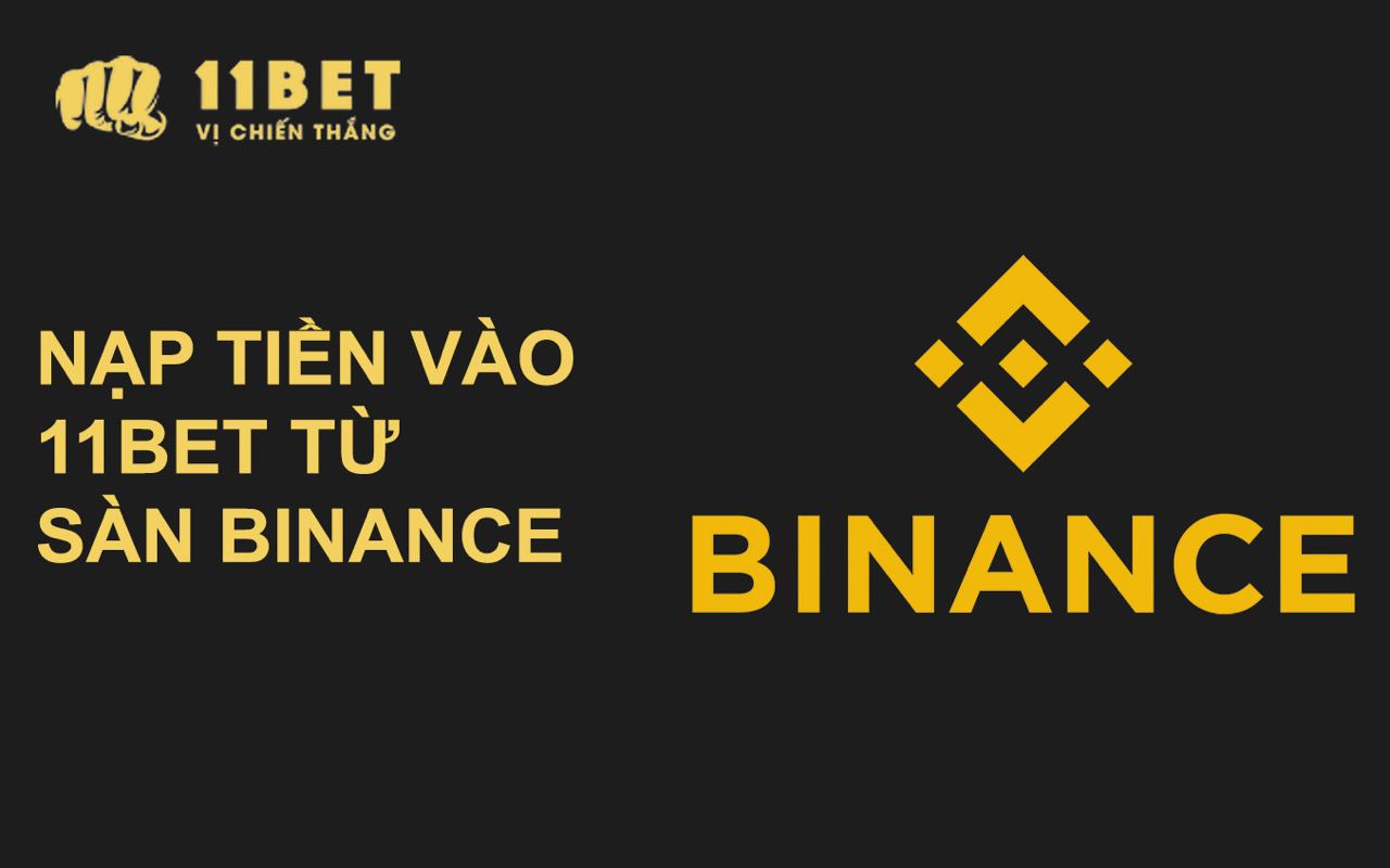 Hướng dẫn nạp USDT vào 11BET từ sàn tiền ảo Binance 11bet