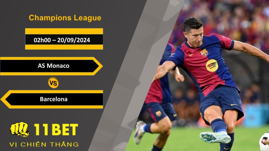 Soi kèo  AS Monaco vs Barcelona, 02h00, 20/09/2024 11bet