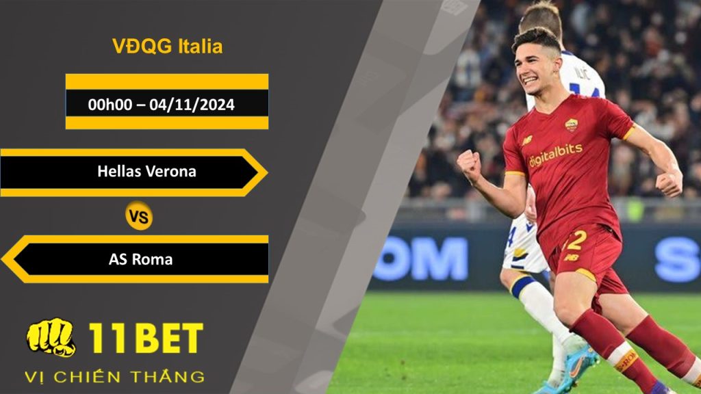 Soi kèo   Hellas Verona vs AS Roma, 00h00, 04/11/2024 11bet