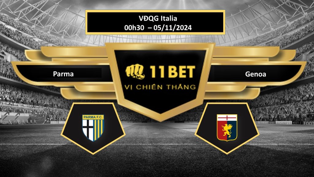 Tip bóng đá Parma vs Genoa, hôm nay 05/11/2024 11bet