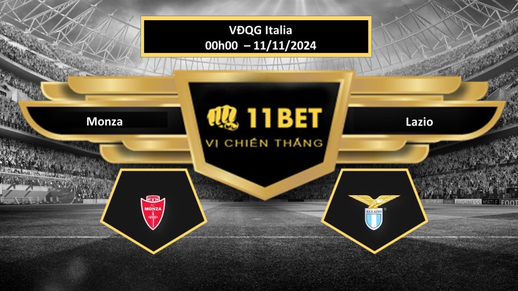 Tip bóng đá  Monza vs Lazio, hôm nay 11/11/2024 11bet