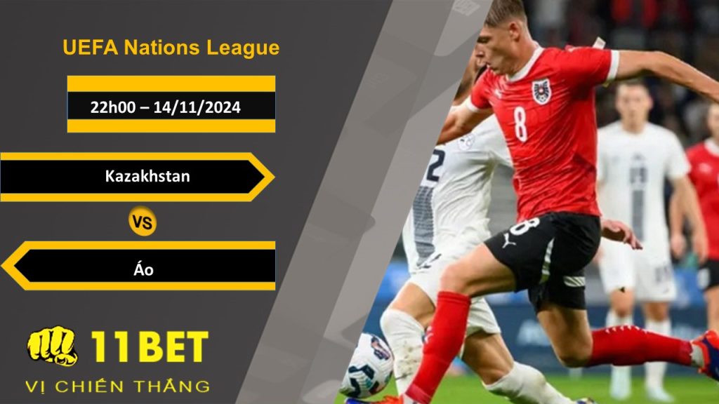 Soi kèo  Kazakhstan vs Áo, 22h00, 14/11/2024 11bet