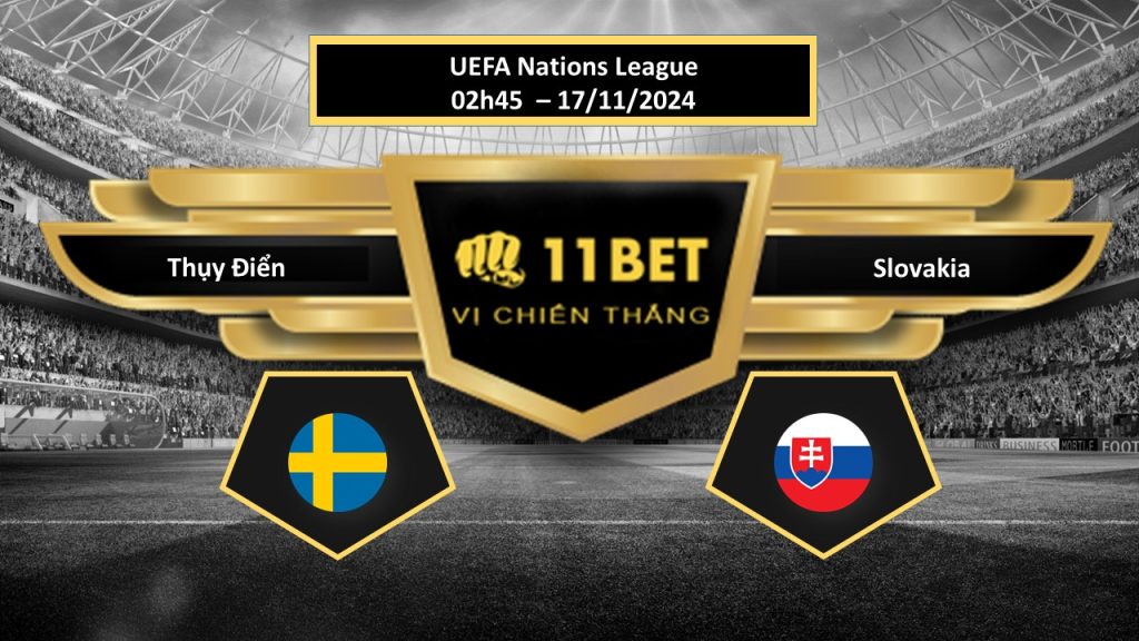 Tip bóng đá Thụy Điển vs Slovakia, hôm nay 17/11/2024 11bet