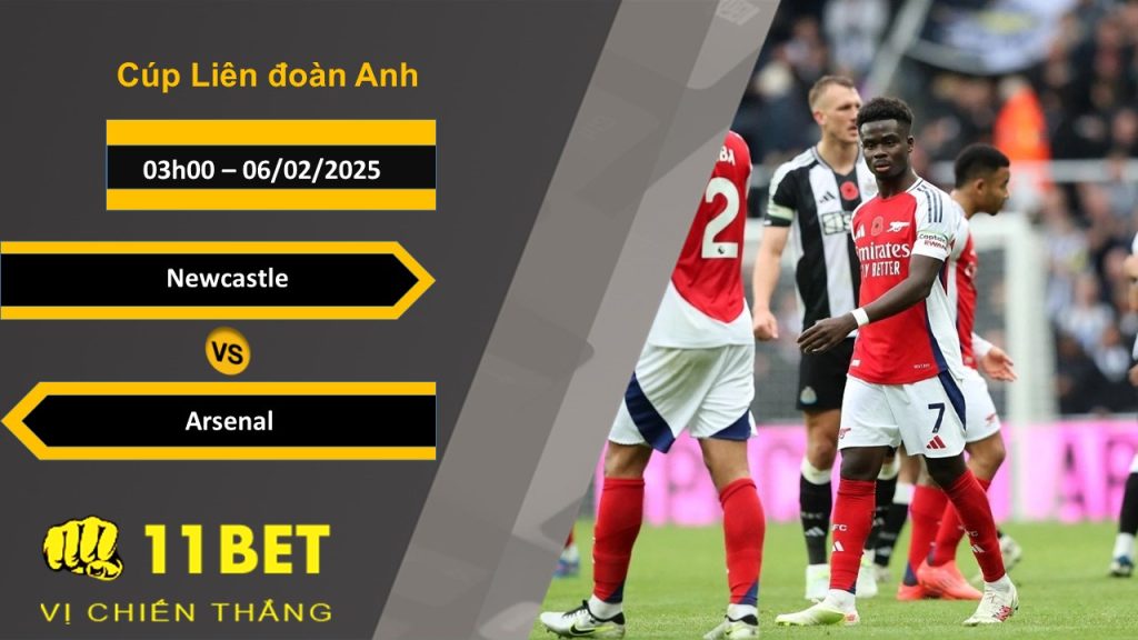 Soi kèo Newcastle vs Arsenal, 03h00, 06/02/2025 11bet