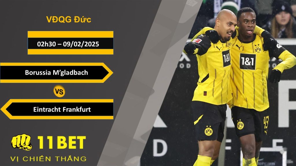 Soi kèo Borussia M’gladbach vs Eintracht Frankfurt, 02h30, 09/02/2025 11bet