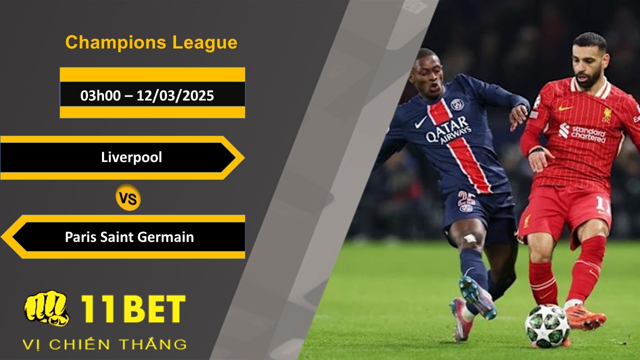 Soi kèo Liverpool vs Paris Saint Germain, 03h00, 12/03/2025 11bet